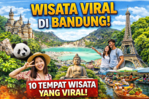 10 Tempat Wisata Viral di Bandung yang Wajib Dikunjungi Saat Liburan